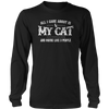 Limited Edition - All I Care About Is My Cat And Maybe Like 3 People